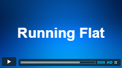 Educational Video Series – Running Flat