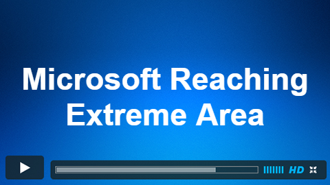 Microsoft Reaching Extreme Area