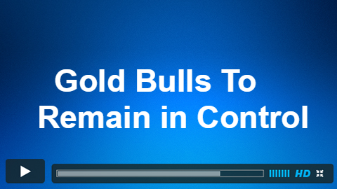 Gold Bulls Should Remain in Control
