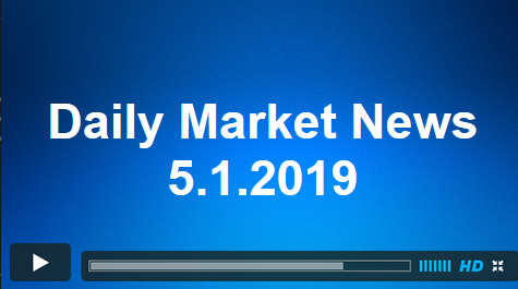 Daily Market News 5.1.2019