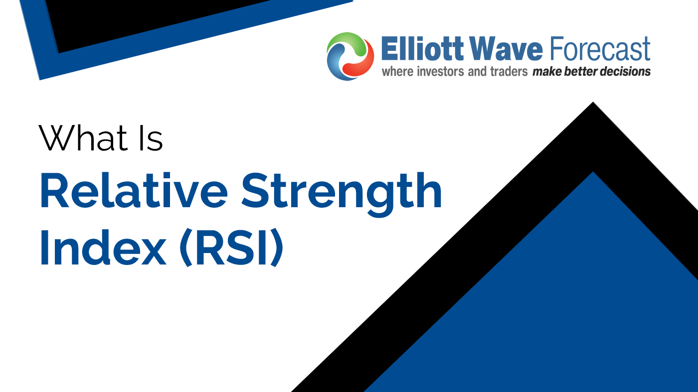 What Is Relative Strength Index (RSI) and Why Traders Use It?